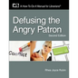Defusing the Angry Patron - Paperback