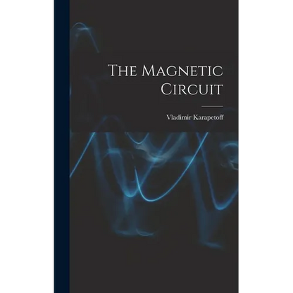 The Magnetic Circuit - Hardcover