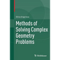 Methods of Solving Complex Geometry Problems - Paperback