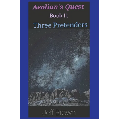Aeolian's Quest Book II: Three Pretenders - Paperback