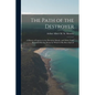 The Path of the Destroyer: A History of Leprosy in the Hawaiian Islands, and Thirty Years Research Into the Means by Which It Has Been Spread - Paperback