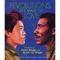 Revolutions Are Made of Love: The Story of James Boggs and Grace Lee Boggs - Hardcover