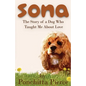 Sona: The Story of a Dog Who Taught Me About Love - Paperback