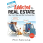 Addicted to Real Estate - Paperback