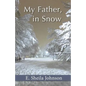 My Father, in Snow - Paperback