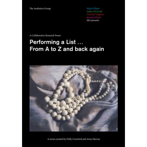 A Collaborative Research Poem: Performing a List...from A to Z and Back Again - Paperback
