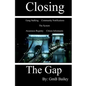 Closing The Gap: Gang Stalking - Paperback