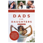 Dads for Daughters: How Fathers Can Give Their Daughters a Better, Brighter, Fairer, Future - Paperback