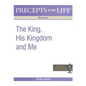 Precepts for Life Study Guide: The King, His Kingdom, and Me (Matthew) - Paperback