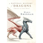 A Natural History of Dragons: A Memoir by Lady Trent - Paperback