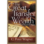 Great Transfer of Wealth: Financial Release for Advancing God's Kingdom - Paperback