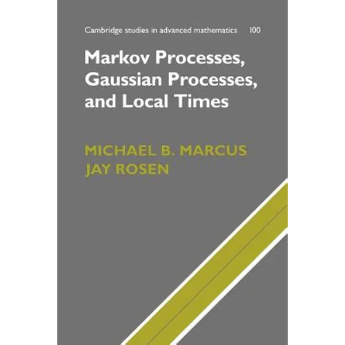 Markov Processes, Gaussian Processes, and Local Times - Paperback