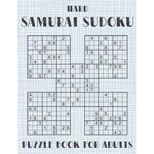 Samurai Sudoku Puzzle Book for Adults - Hard: 500 Difficult Sudoku Puzzles Overlapping into 100 Samurai Style - Paperback