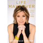 Life Makeover: Embrace the Bold, Beautiful, and Blessed You - Hardcover