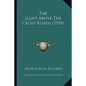 The Light Above The Cross Roads (1918) - Paperback