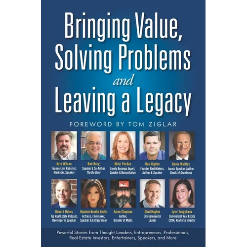 Bringing Value, Solving Problems and Leaving a Legacy - Paperback