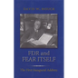 FDR and Fear Itself: The First Inaugural Address - Paperback