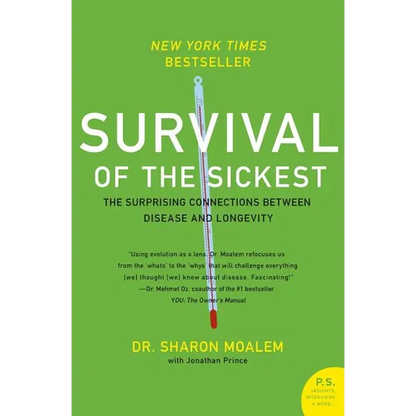 Survival of the Sickest: The Surprising Connections Between Disease and Longevity - Paperback
