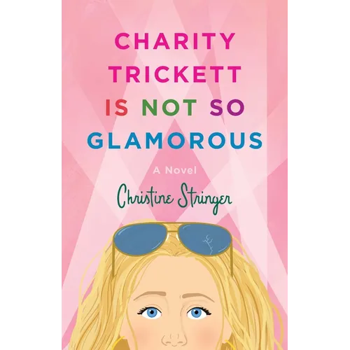Charity Trickett Is Not So Glamorous - Paperback