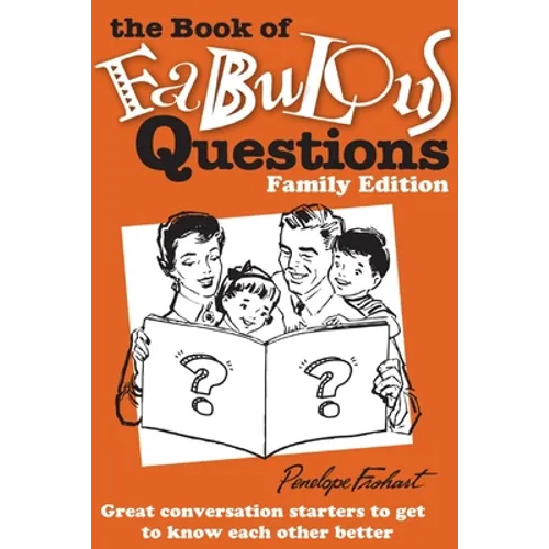 The Book of Fabulous Questions: Family Edition - Paperback