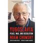 Yugoslavia: Peace, War, and Dissolution - Paperback
