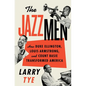 The Jazzmen: How Duke Ellington, Louis Armstrong, and Count Basie Transformed America - Paperback