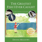 The Greatest Fish I Ever Caught - Paperback