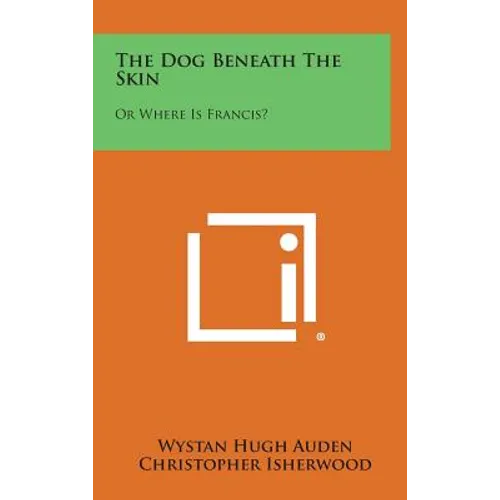 The Dog Beneath the Skin: Or Where Is Francis? - Hardcover