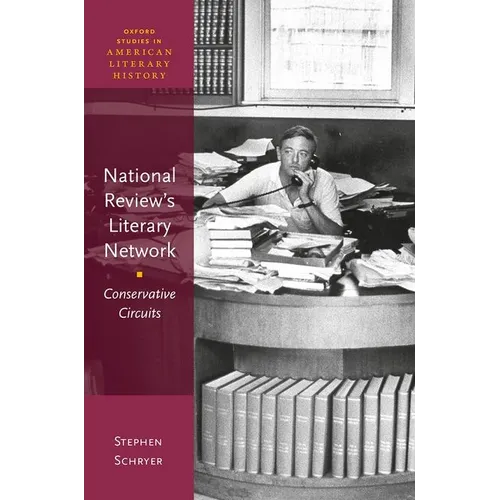 National Review's Literary Network: Conservative Circuits - Hardcover