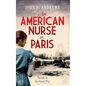 An American Nurse in Paris: Novels of the Great War - Hardcover