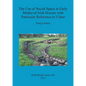 The Use of Social Space in Early Medieval Irish Houses with Particular Reference to Ulster - Paperback