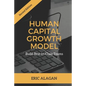 Human Capital Growth Model: Build Best-in-Class Teams - Paperback