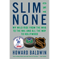 Slim and None: My Wild Ride from the WHA to the NHL and All the Way to Hollywood - Hardcover