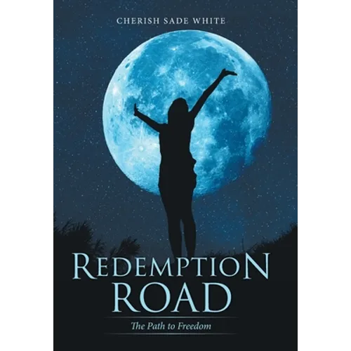 Redemption Road: The Path to Freedom - Hardcover