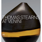 Thomas Stearns at Venini: 1960-1962 - Hardcover