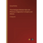 Three Dialogues Between Hylas and Philonous in Opposition to Sceptics and Atheists: in large print - Paperback