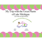 My Trip with the Great Plants of Lake Michigan - Paperback