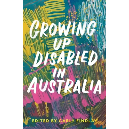 Growing Up Disabled in Australia - Paperback