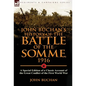 John Buchan's History of the Battle of the Somme, 1916: A Special Edition of a Classic Account of the Great Conflict of the First World War - Hardcover