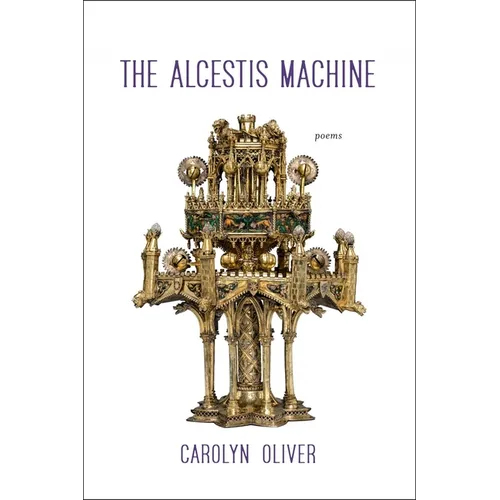 The Alcestis Machine: Poems - Paperback