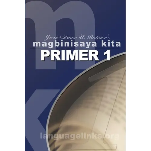 Magbinisaya Kita Primer 1: A Cebuano Learning Book - Paperback
