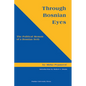 Through Bosnian Eyes: The Political Memoir of a Bosnian Serb (Central European Studies) - Paperback