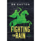 Fighting for Rain - Paperback