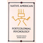 Native American Postcolonial Psychology - Paperback