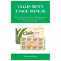 Cialis Men's Usage Manual: Men's Long-Lasting Erection Pills: Quick-acting, Stay and Get Rock Hard, Unadulterated Mind-Blowing Climax - Paperback
