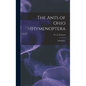 The Ants of Ohio (Hymenoptera: Formicidae) - Hardcover
