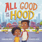 All Good in the Hood - Hardcover