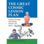The Great Cosmic Lesson Plan: Healing through spirituality, humor and music - Hardcover