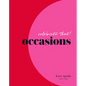 Kate Spade New York Celebrate That!: Occasions - Hardcover