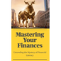 Mastering Your Finances - Paperback